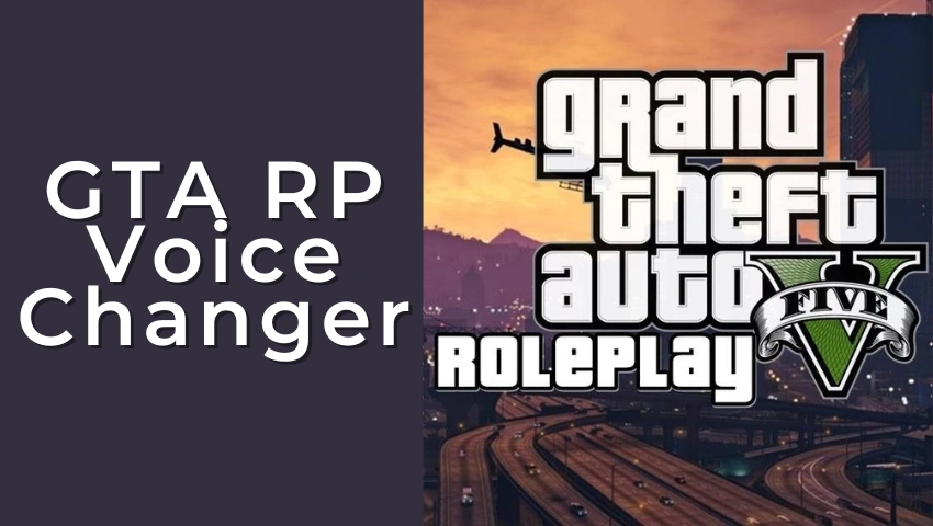 6 Best GTA RP Voice Changers to Give You Immersive Roleplay [2023]